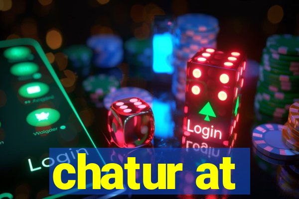 chatur at